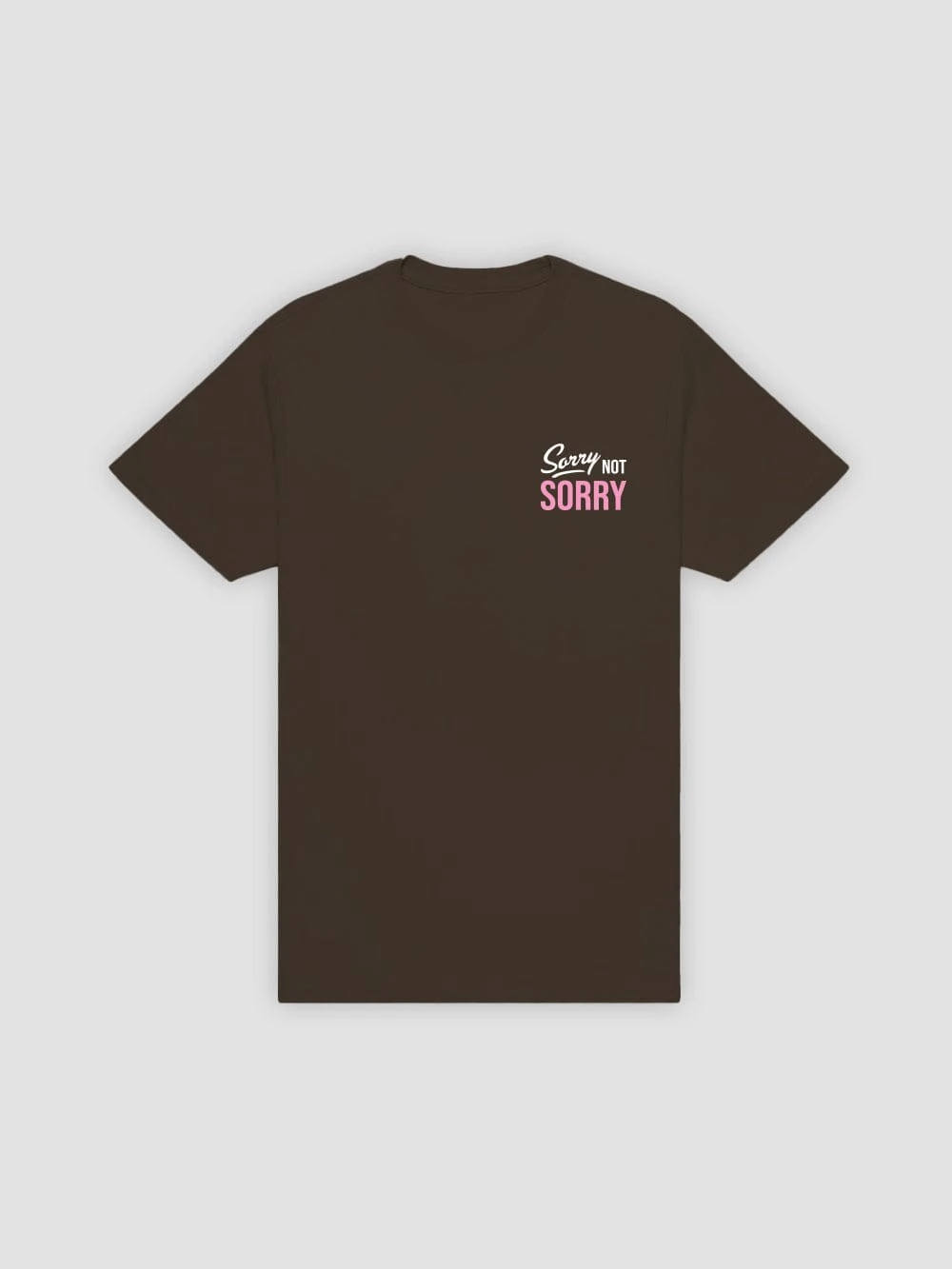 Not Sorry Tee - Dark Chocolate 2 Not Sorry Tee - Dark Chocolate - Image 2