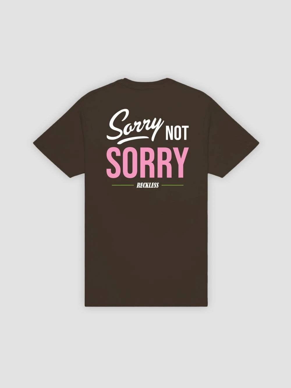 Not Sorry Tee - Dark Chocolate 1 Not Sorry Tee - Dark Chocolate